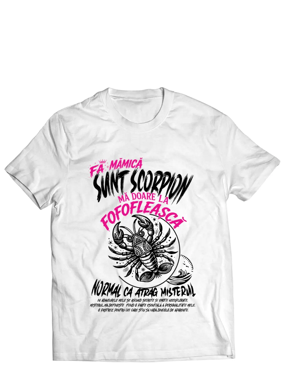 FA MAMICA, SUNT SCORPION - Tricou