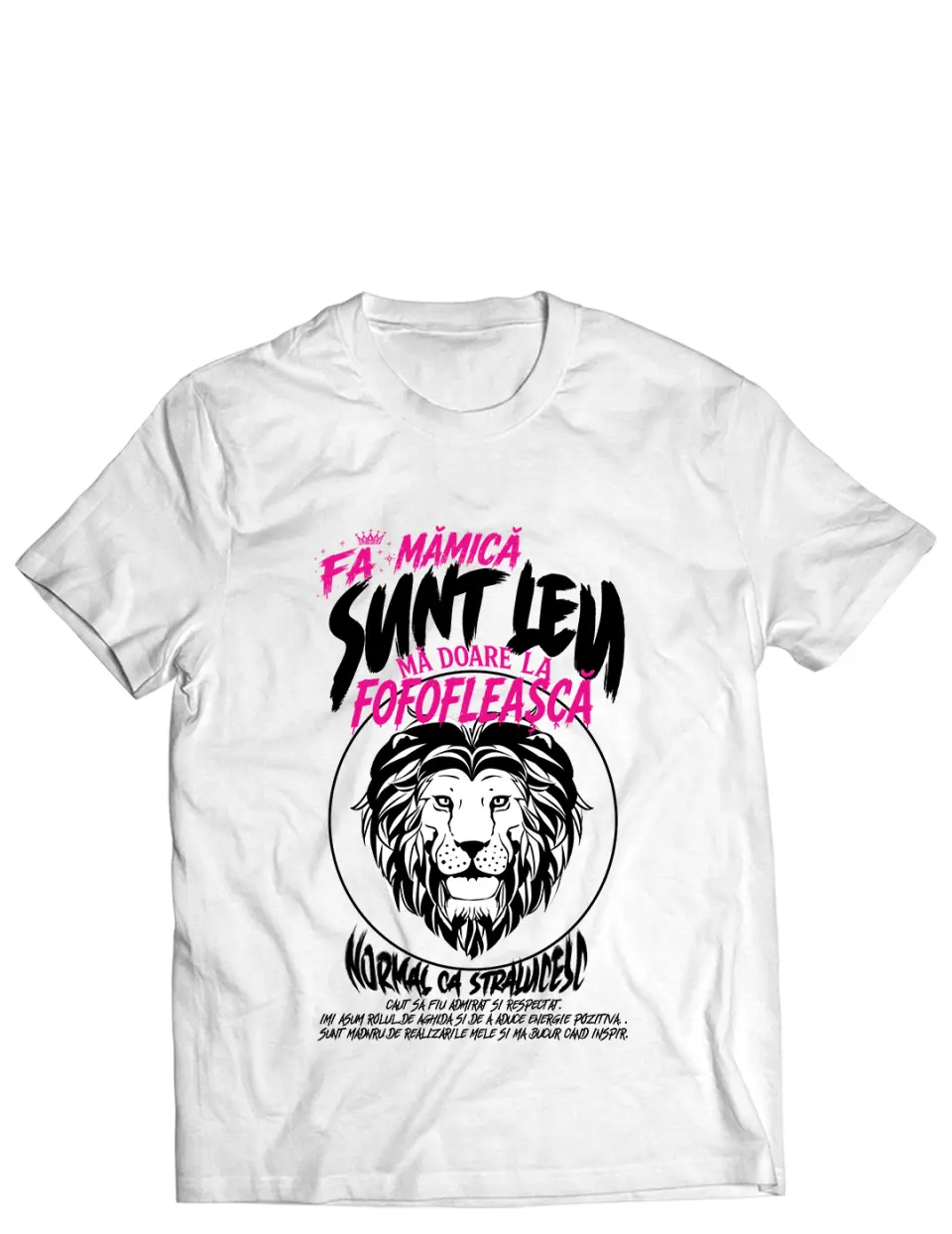 FA MAMICA, SUNT LEU - Tricou
