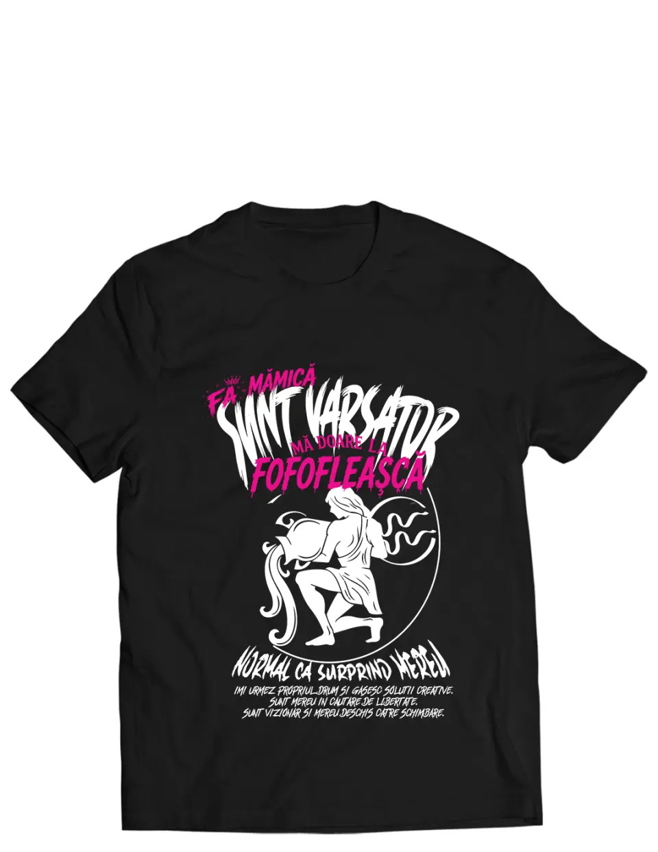 FA MAMICA, SUNT VARSATOR - Tricou