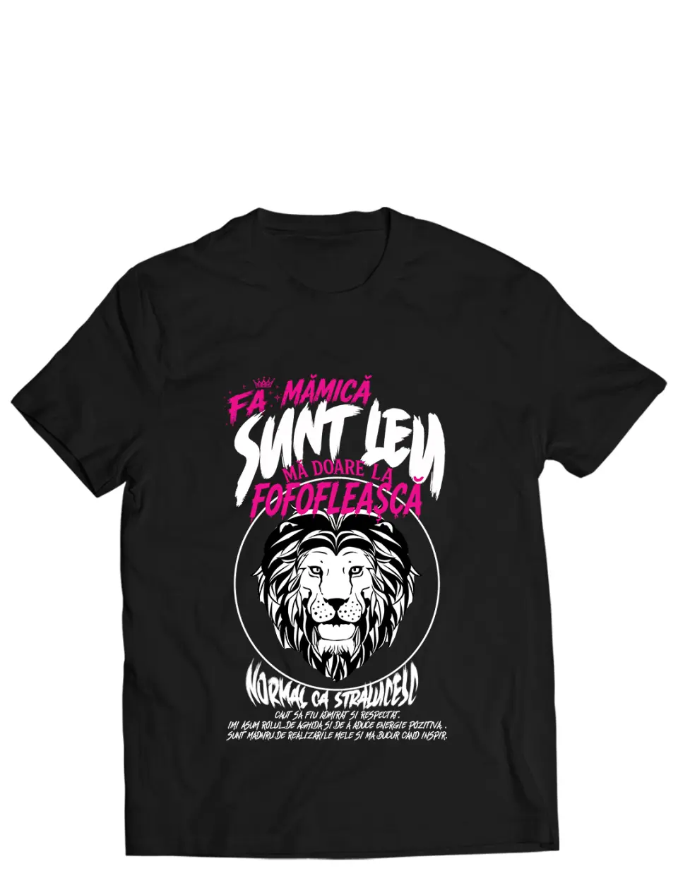FA MAMICA, SUNT LEU - Tricou